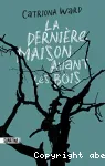 La dernière maison avant les bois vignette